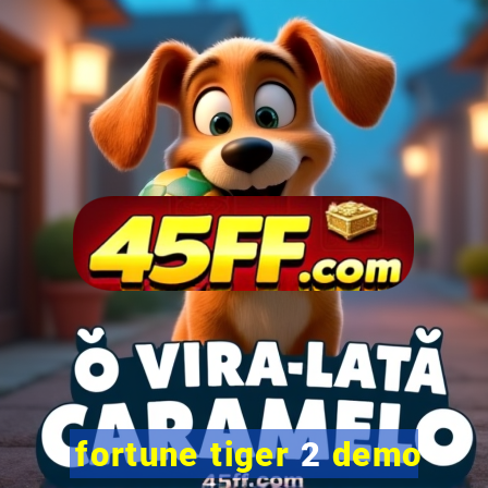 fortune tiger 2 demo